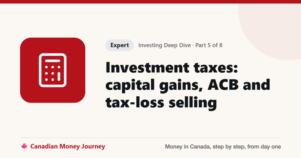 Investment taxes: capital gains, ACB and tax-loss selling