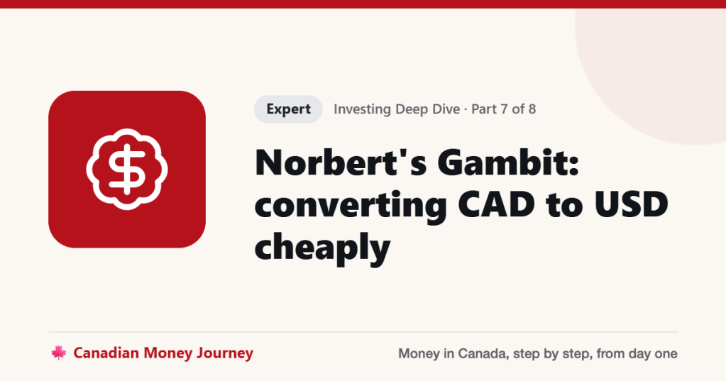 Norbert's Gambit: converting CAD to USD cheaply