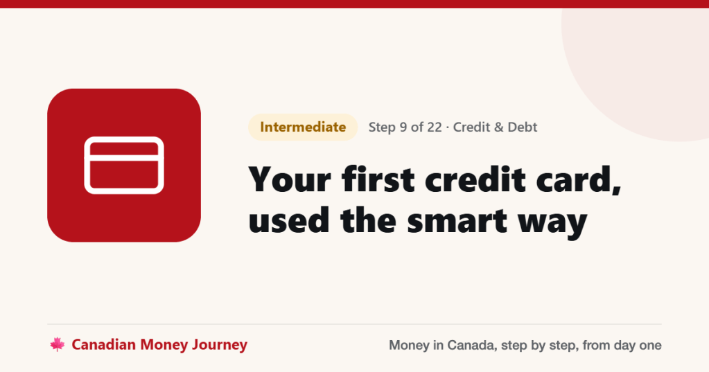 Your first credit card, used the smart way