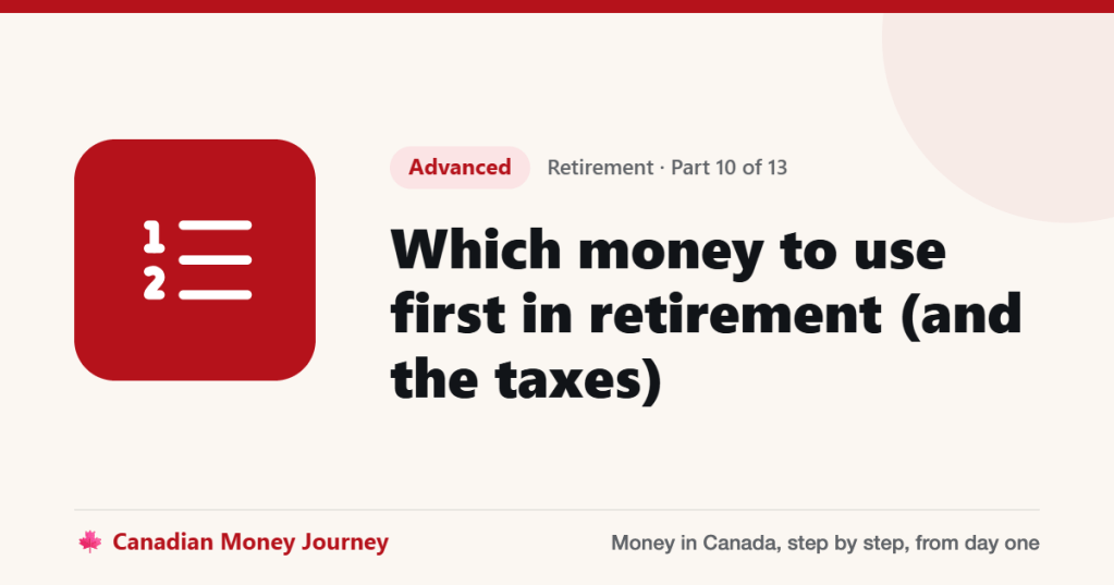 Which money to use first in retirement (and the taxes)