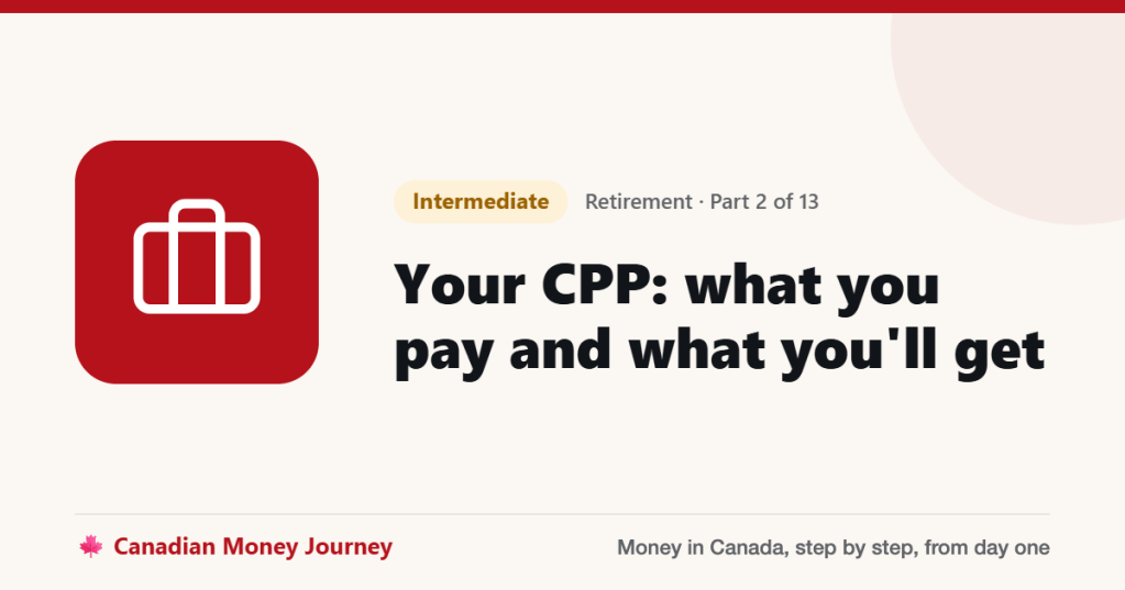 Your CPP: what you pay and what you'll get