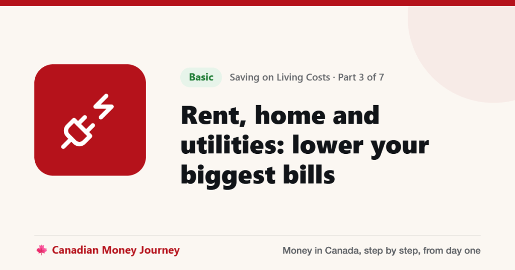 Rent, home and utilities: lower your biggest bills